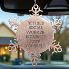 Retired Social Worker Snowflake Ornament- Figure It Out Yourself