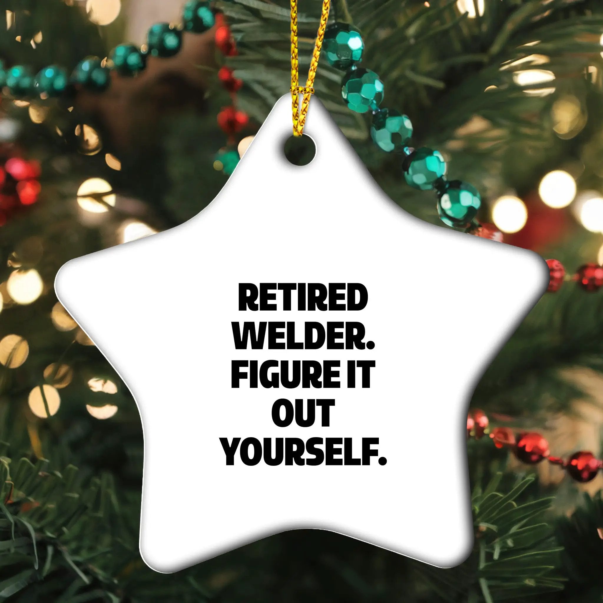 Welder Star Ornament Retired Welder Figure It Out Yourself Christmas Gift - Mallard Moon