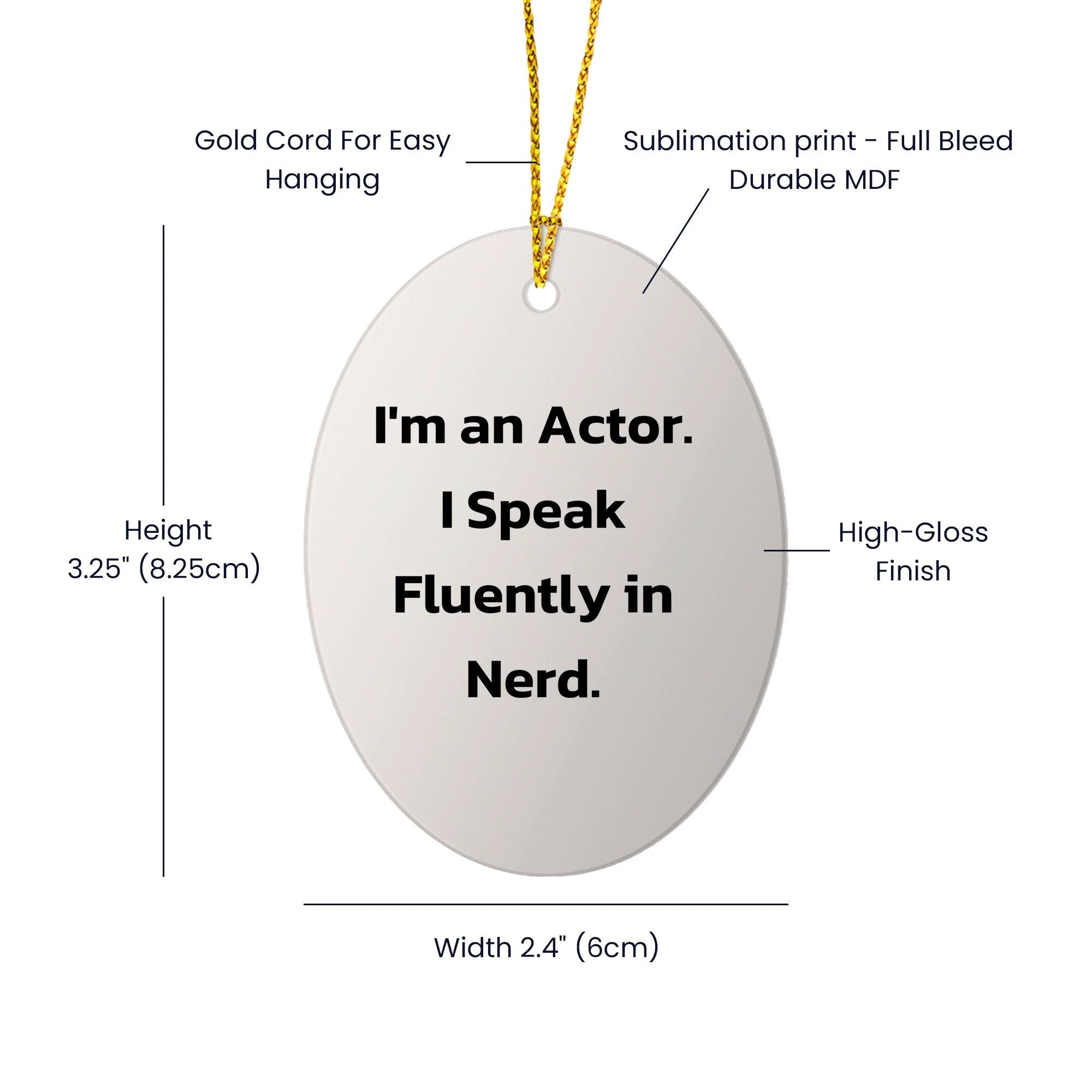 Actor Oval Ornament I Speak Fluently In Nerd For Actors - Mallard Moon
