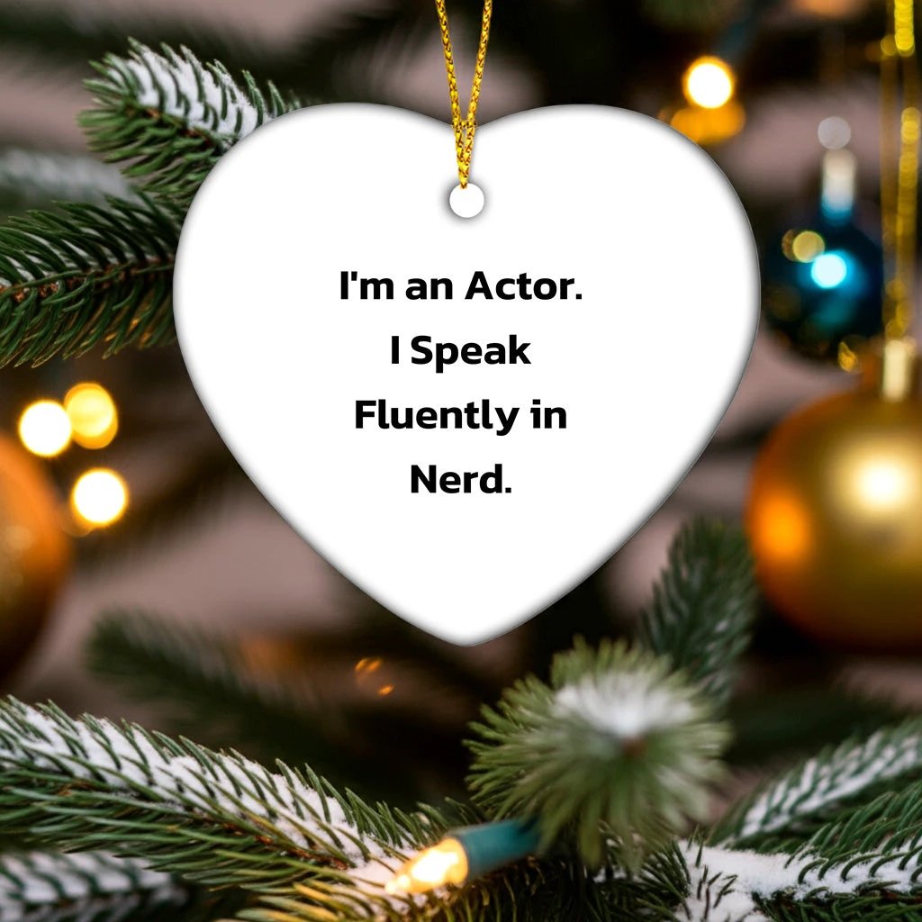 Actor Heart Ornament I Am An Actor Gift Perfect For Actors - Mallard Moon