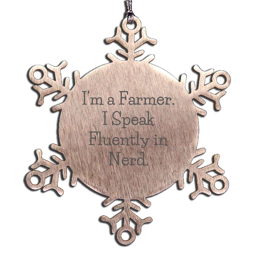 Farmer Snowflake Ornament I Speak Fluently In Nerd Perfect Holiday Gift
