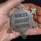 Waitress World's Greatest Snowflake Ornament Stainless Steel Gift