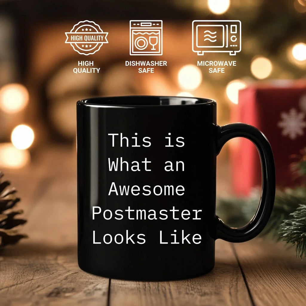 Funny Postmaster Gifts from Friends, Gifts for Postmaster, This Is What An Awesome Postmaster Looks Like Black Coffee Mug, Graduation Unique Gifts