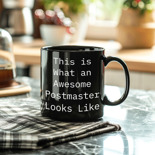 Funny Postmaster Gifts from Friends, Gifts for Postmaster, This Is What An Awesome Postmaster Looks Like Black Coffee Mug, Graduation Unique Gifts