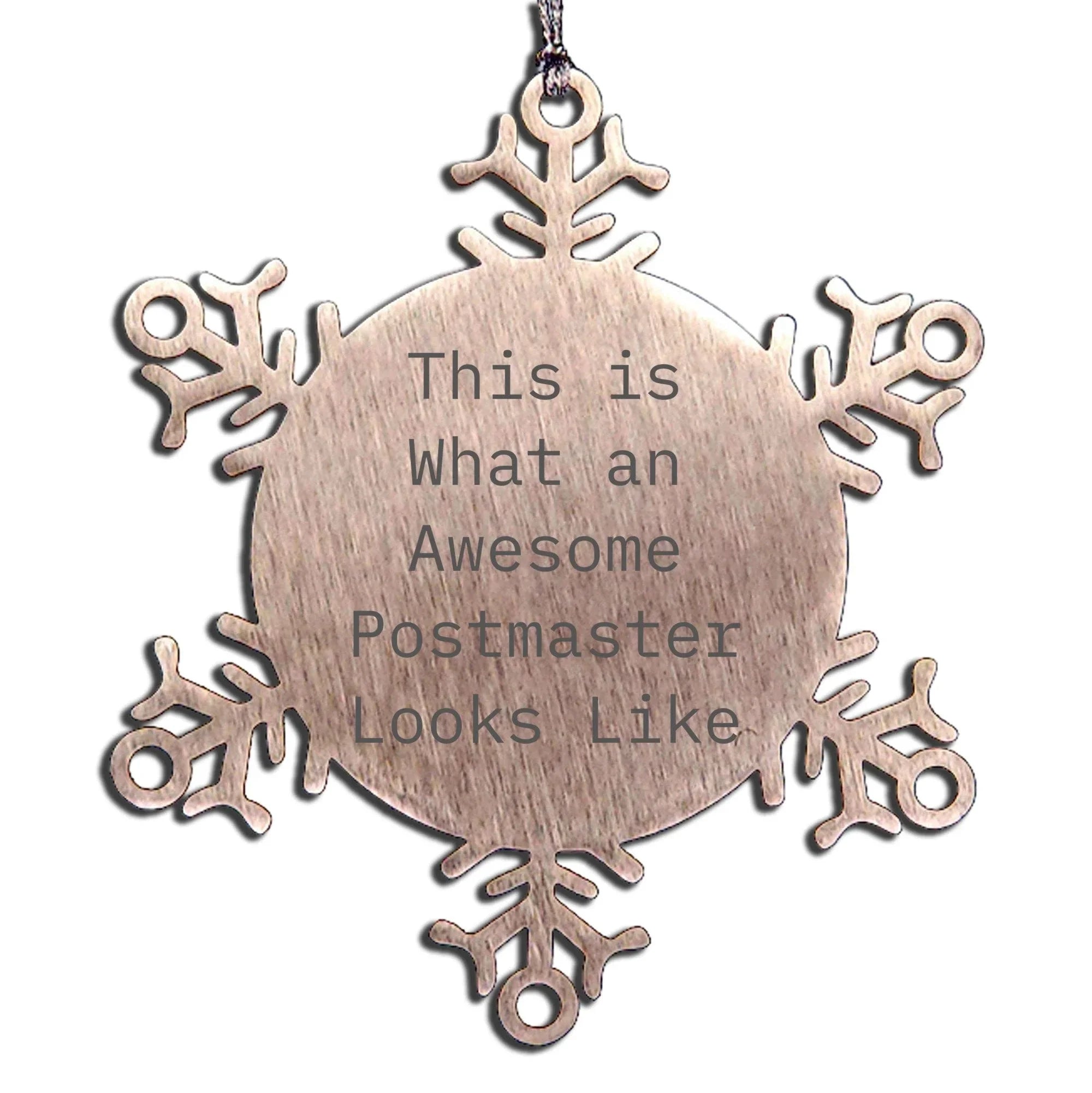 Funny Postmaster Gifts from Friends for Christmas, Snowflake Ornament with Inspirational Quote 'This Is What An Awesome Postmaster Looks Like'