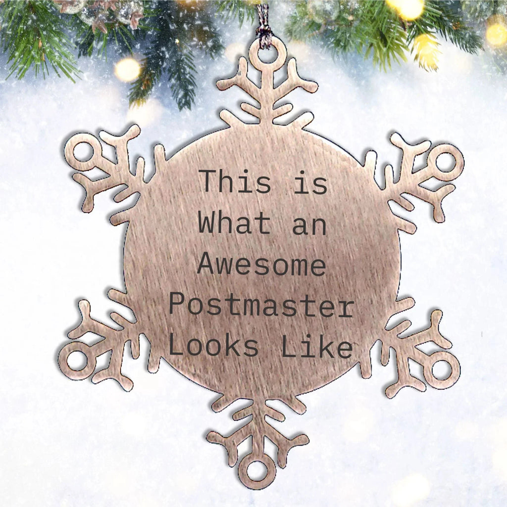 Funny Postmaster Gifts from Friends for Christmas, Snowflake Ornament with Inspirational Quote 'This Is What An Awesome Postmaster Looks Like'