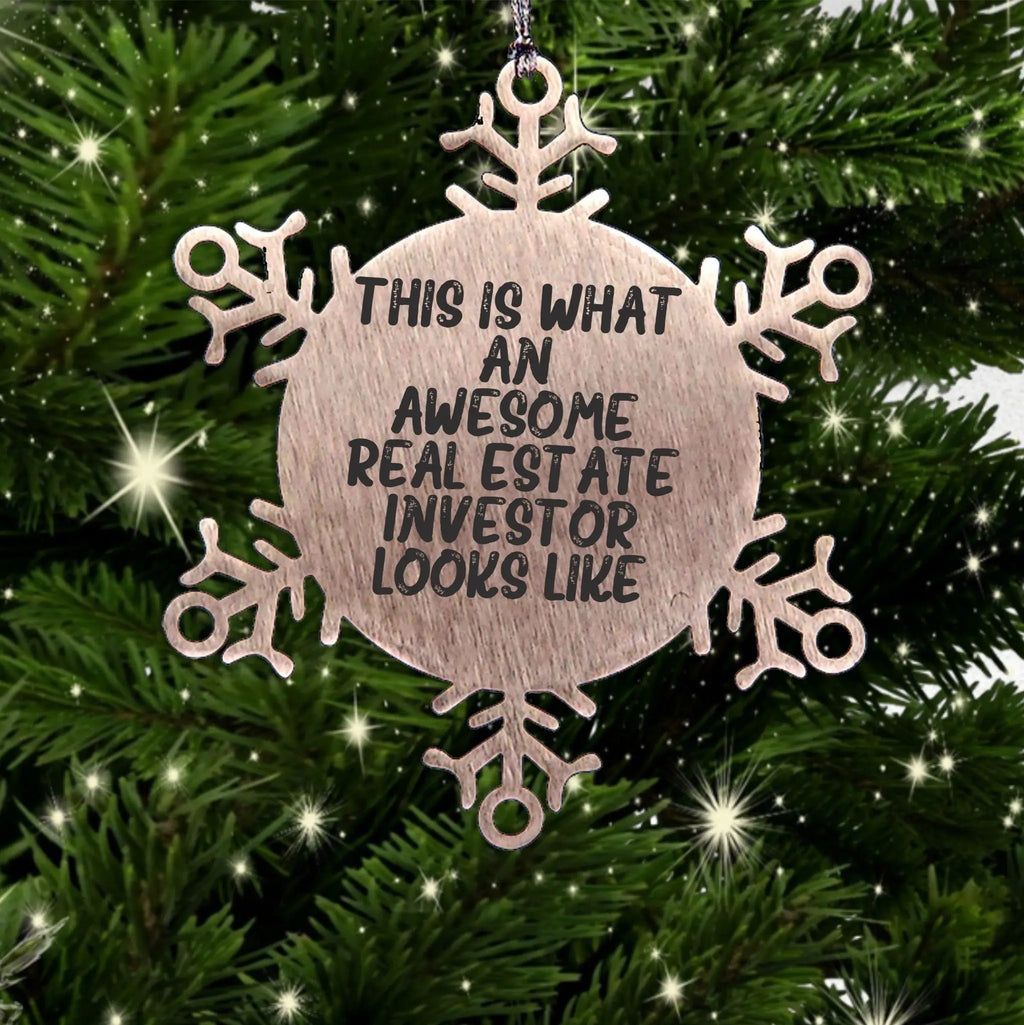Gifts from Friends to Real Estate Investor, Inspirational Snowflake Ornament for Christmas Unique Gifts, This Is What An Awesome Real Estate Investor Looks Like