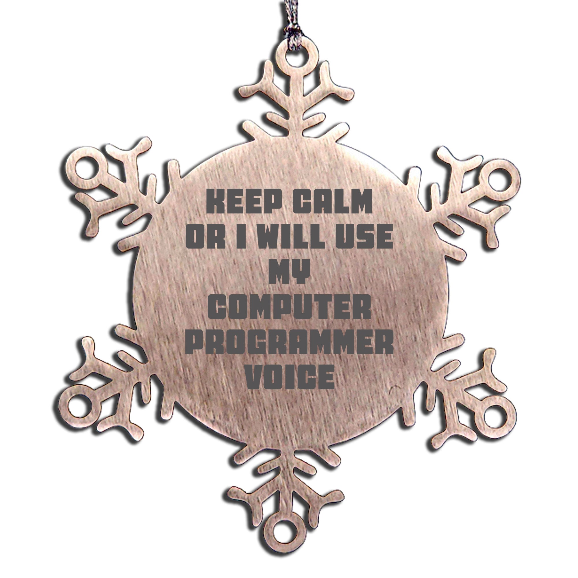 Computer Programmer Snowflake Ornament Keep Calm Or Use Programmer Voice Gift - Mallard Moon