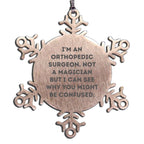 Orthopedic Surgeon Ornament Not A Magician Snowflake Gift For Christmas