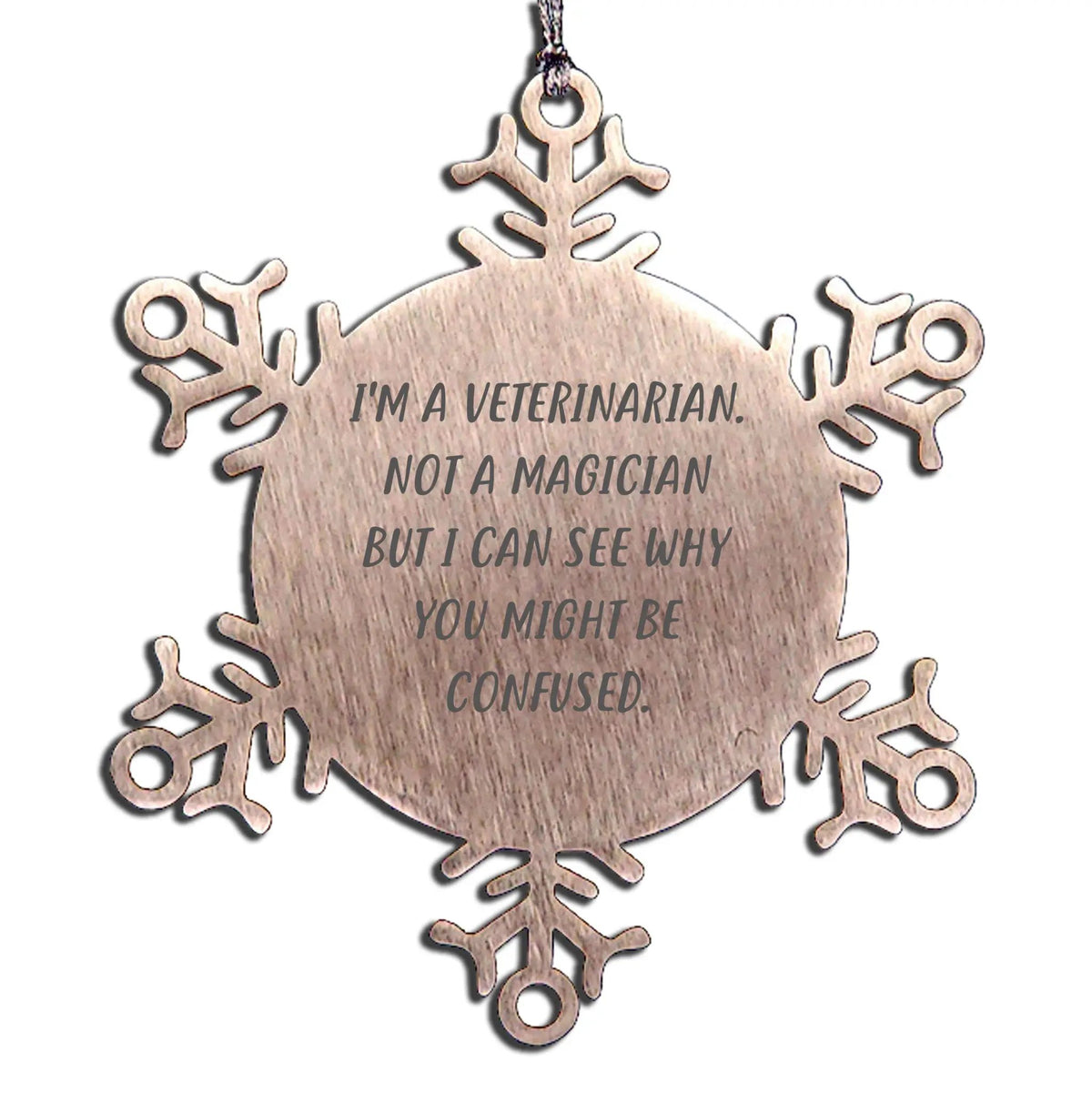 Veterinarian Snowflake Ornament Not A Magician Gift For Vet