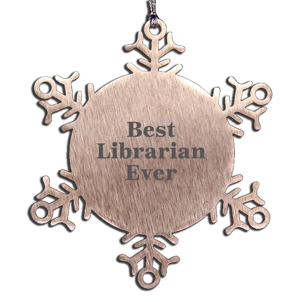 Funny Librarian Snowflake Ornament - Best Librarian Ever