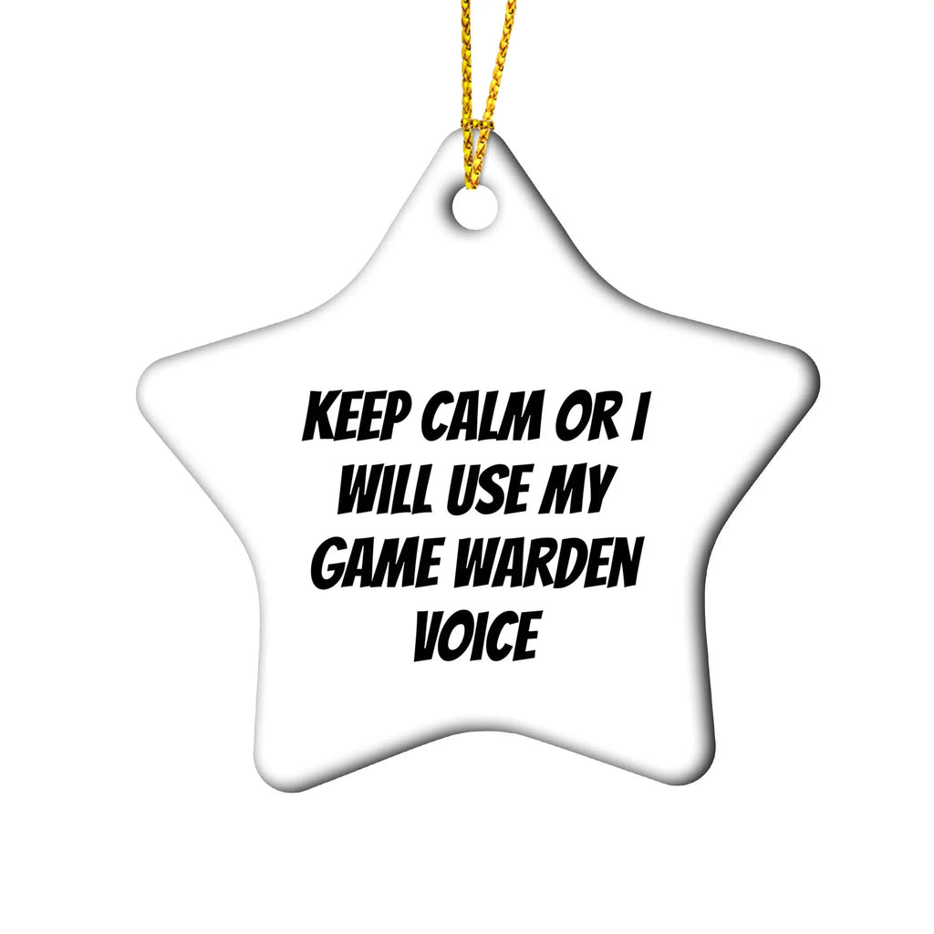 Game Warden Star Ornament Keep Calm Gift For Wildlife Fans
