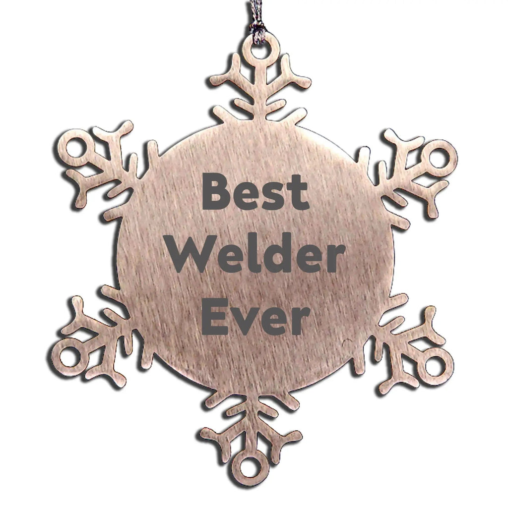 Welder Snowflake Ornament Gifts from Men to Best Welder Ever on Christmas Unique Gifts
