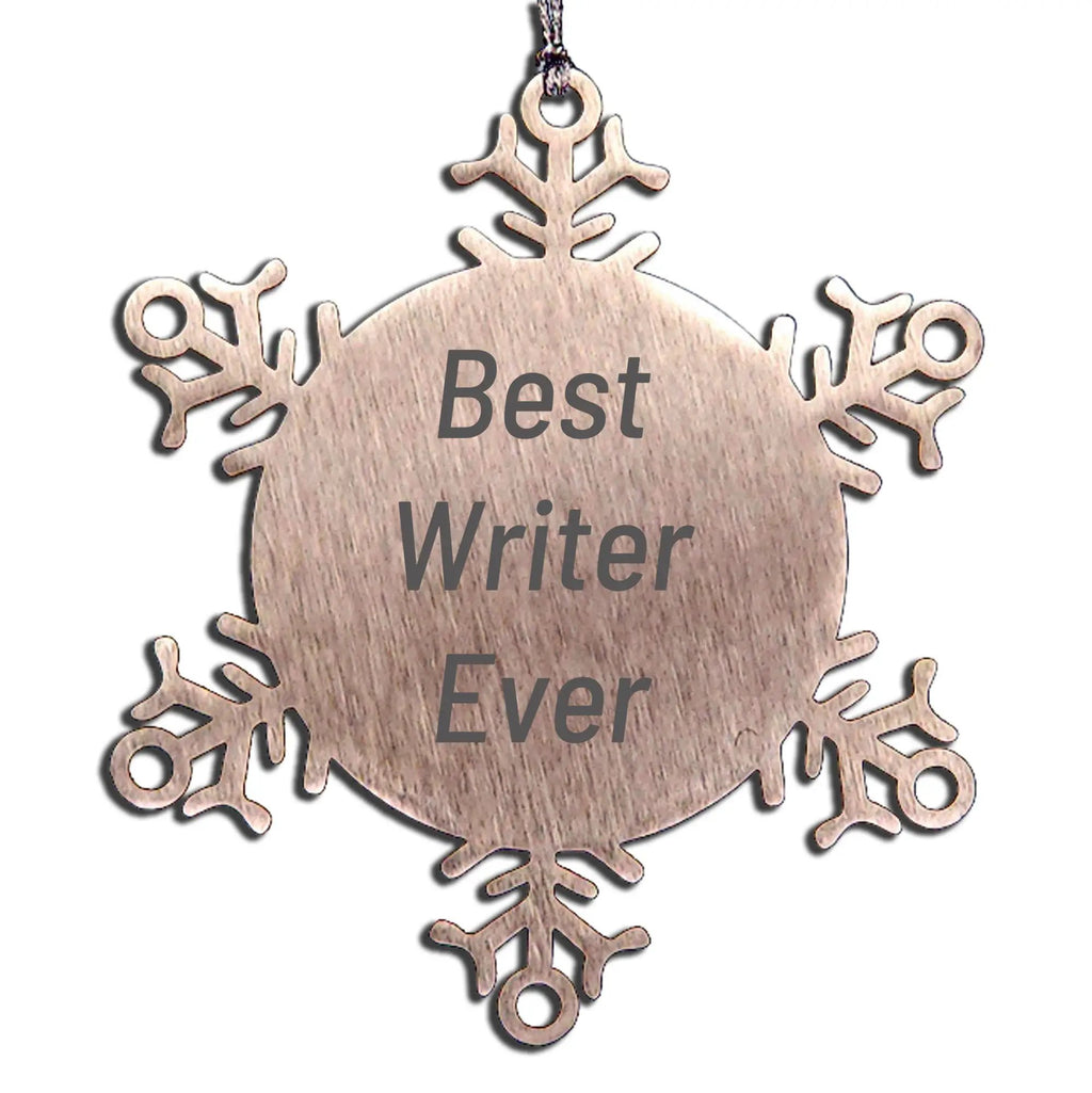 Funny Writer Gifts, Best 'You're a Snowflake' Christmas Unique Gifts from Family, for Writer Friends, Stainless Steel Snowflake Ornament, Best Writer Ever