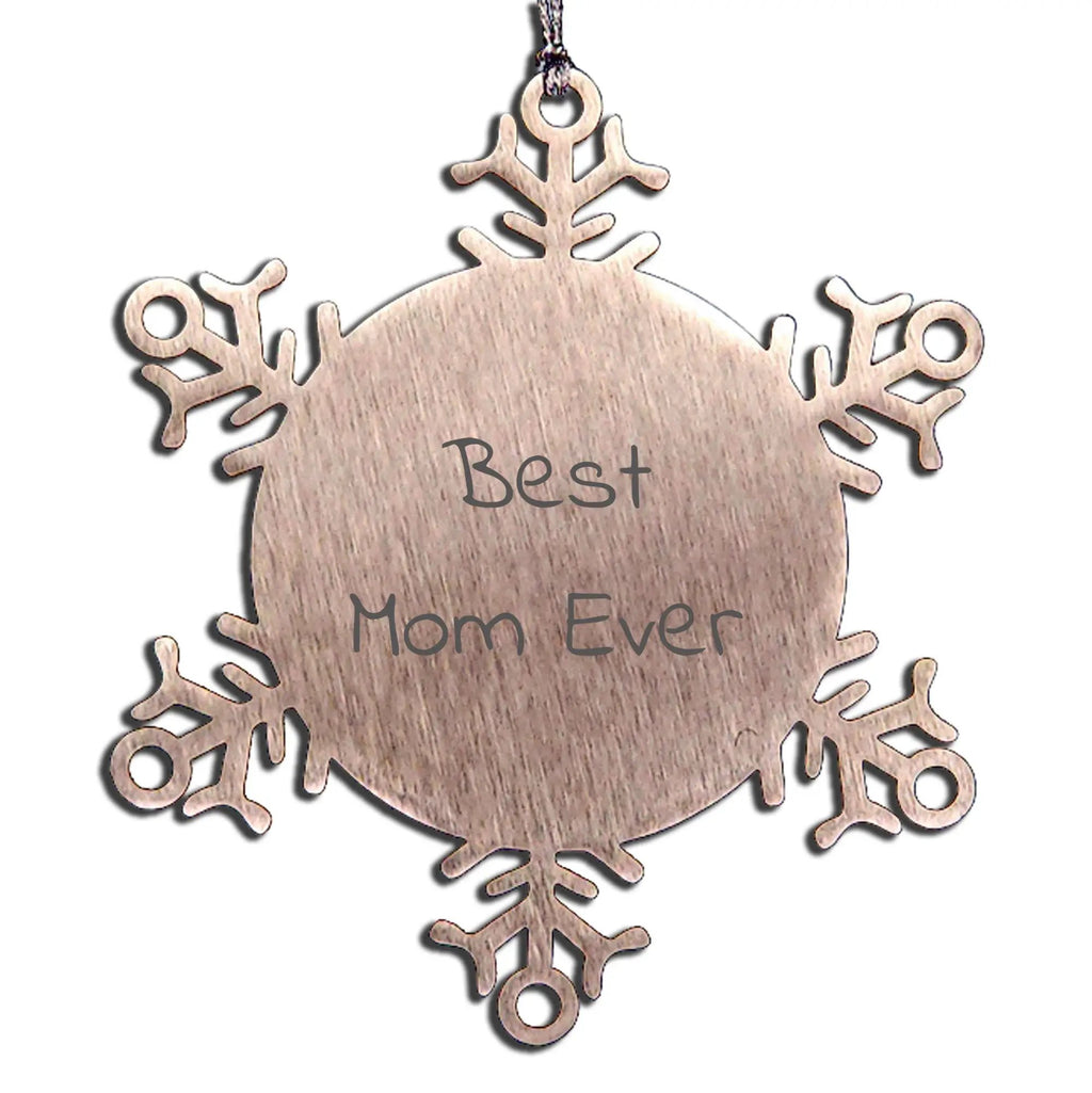 Funny Mom Gifts, Christmas Unique Snowflake Ornament, 'Best Mom Ever' Quote, Gifts from Family to Mom