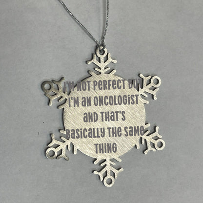 Oncologist Gifts, Snowflake Ornament, Funny Quote, Christmas Unique Gifts from Friends