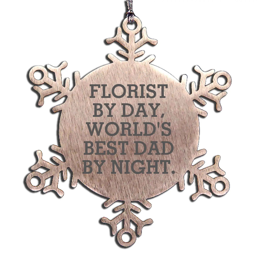 Funny Florist Snowflake Ornament - Florist By Day, World's Best Dad By Night - Mallard Moon