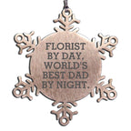 Funny Florist Snowflake Ornament - Florist By Day, World's Best Dad By Night - Mallard Moon