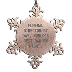 Funny Funeral Director Gifts Unique Snowflake Ornaments - Funeral Director By Day, World's Best Dad By Night