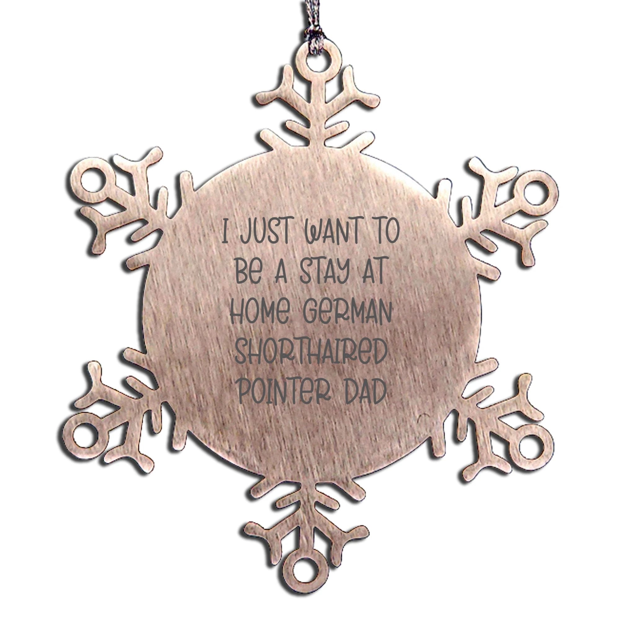 German Shorthaired Pointer Dad Gifts for Him - Snowflake Ornament, Unique Christmas Unique Gifts from Husband to Wife, Funny Dad Joke