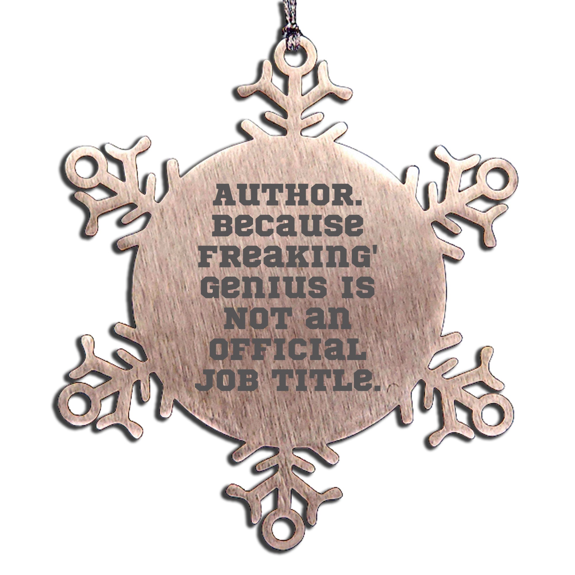 Author Snowflake Ornament Genius Not Official Job Title Gift - Mallard Moon
