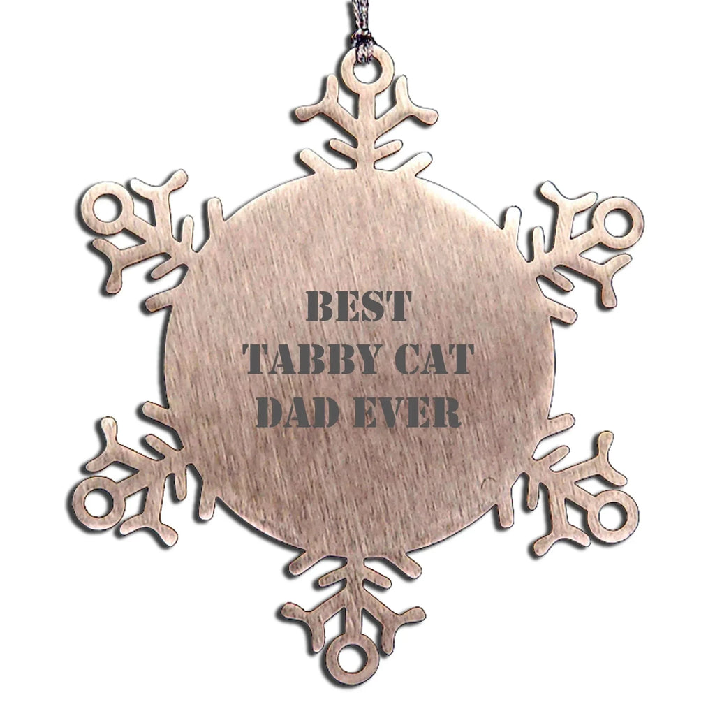 Tabby Lovers Best Tabby Dad Ever Snowflake Ornament Shatterproof Stainless Steel