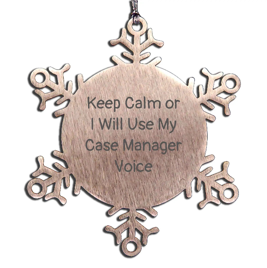 Case Manager Ornament Keep Calm Or I Will Use My Case Manager Voice Gift