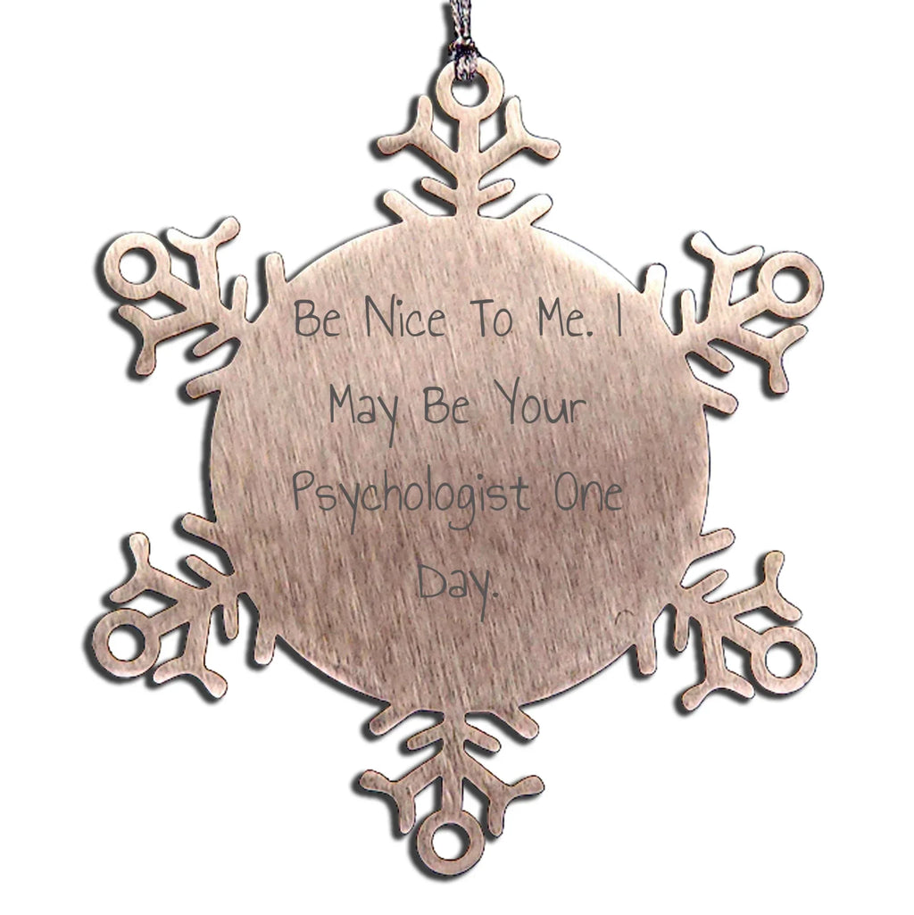 Funny Psychologist Gifts for Christmas, Snowflake Ornament Quote, Gifts from Friends and Family