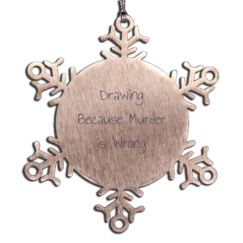 Funny Drawing Snowflake Ornament Gifts for Drawing Lovers, Unique Christmas Memorable Presents from Friends to Family