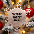 Funny Beagle Dog Christmas Snowflake Ornament, 'I Just Want To Drink Coffee And Hang Out With My Beagle'