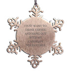 Funny Cardigan Welsh Corgi Dog Gifts Christmas Snowflake Ornament -I Just Want To Drink Coffee And Hang Out