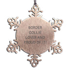 Border Collie Fans - "Border Collie Lover And Proud Of It!" - Snowflake Ornament - Stainless Steel