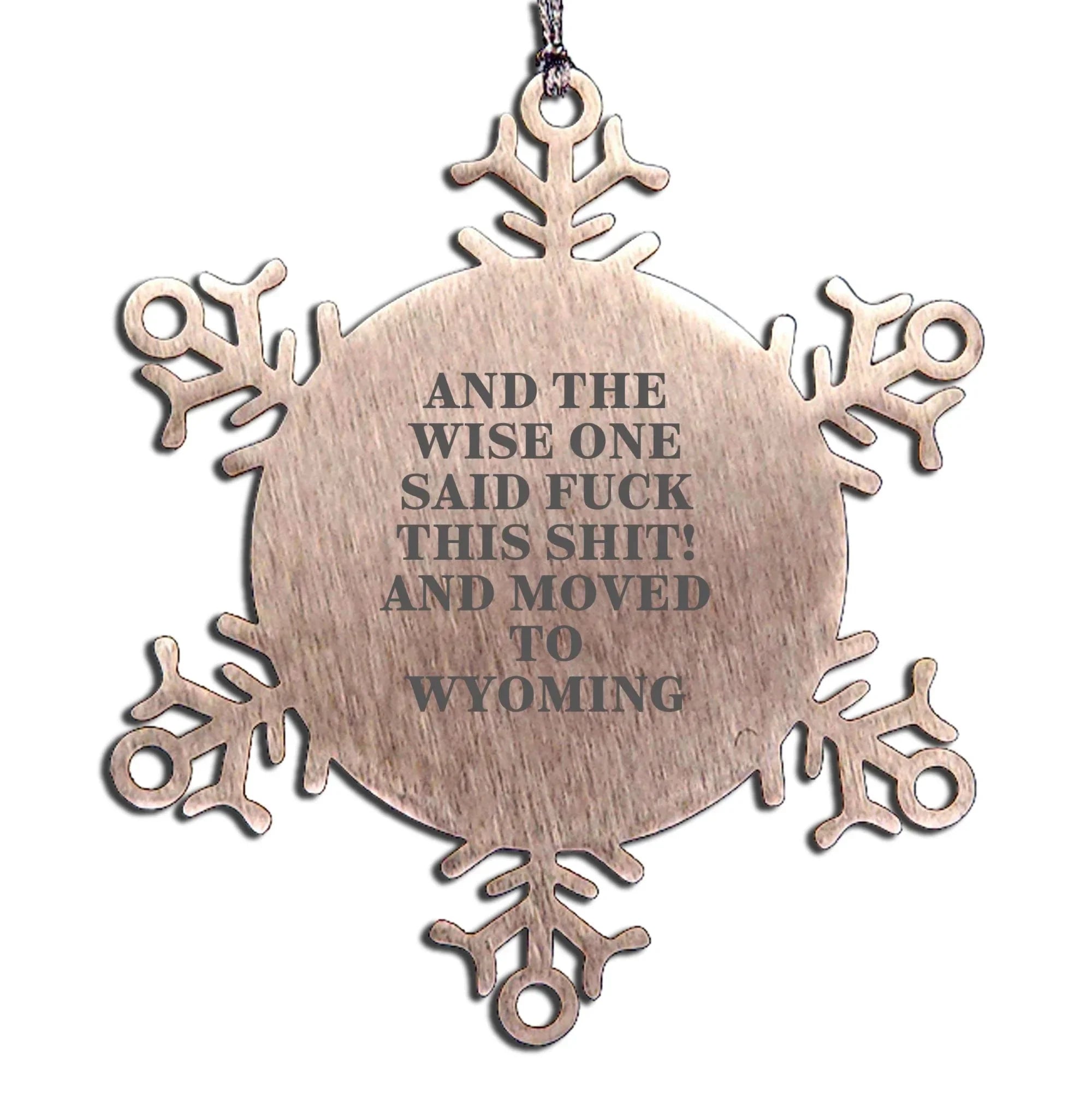 Wyoming Wise One Snowflake Ornament Unique Gifts Friends Family