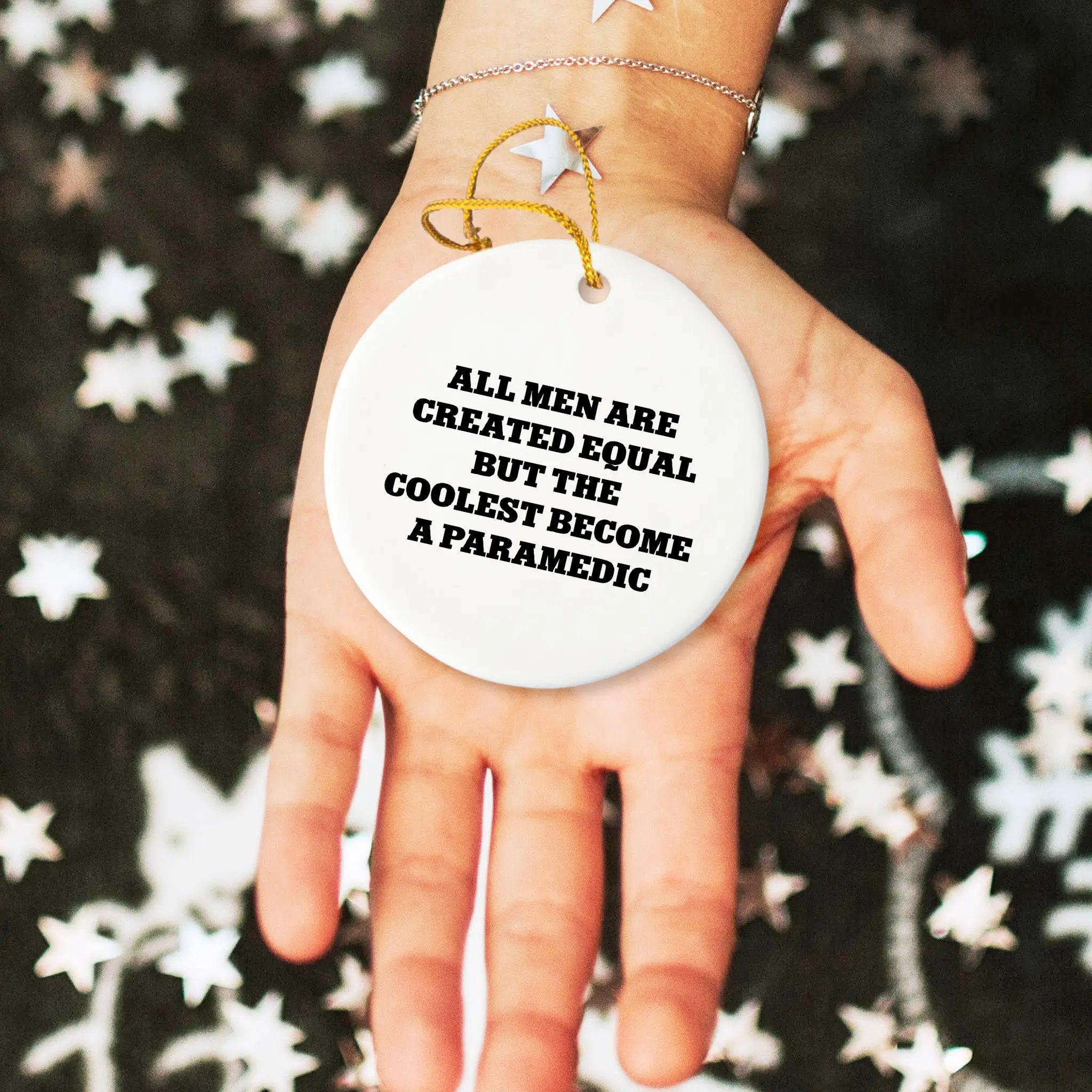 Paramedic Ornament All Men Are Created Equal The Coolest Gift For Christmas
