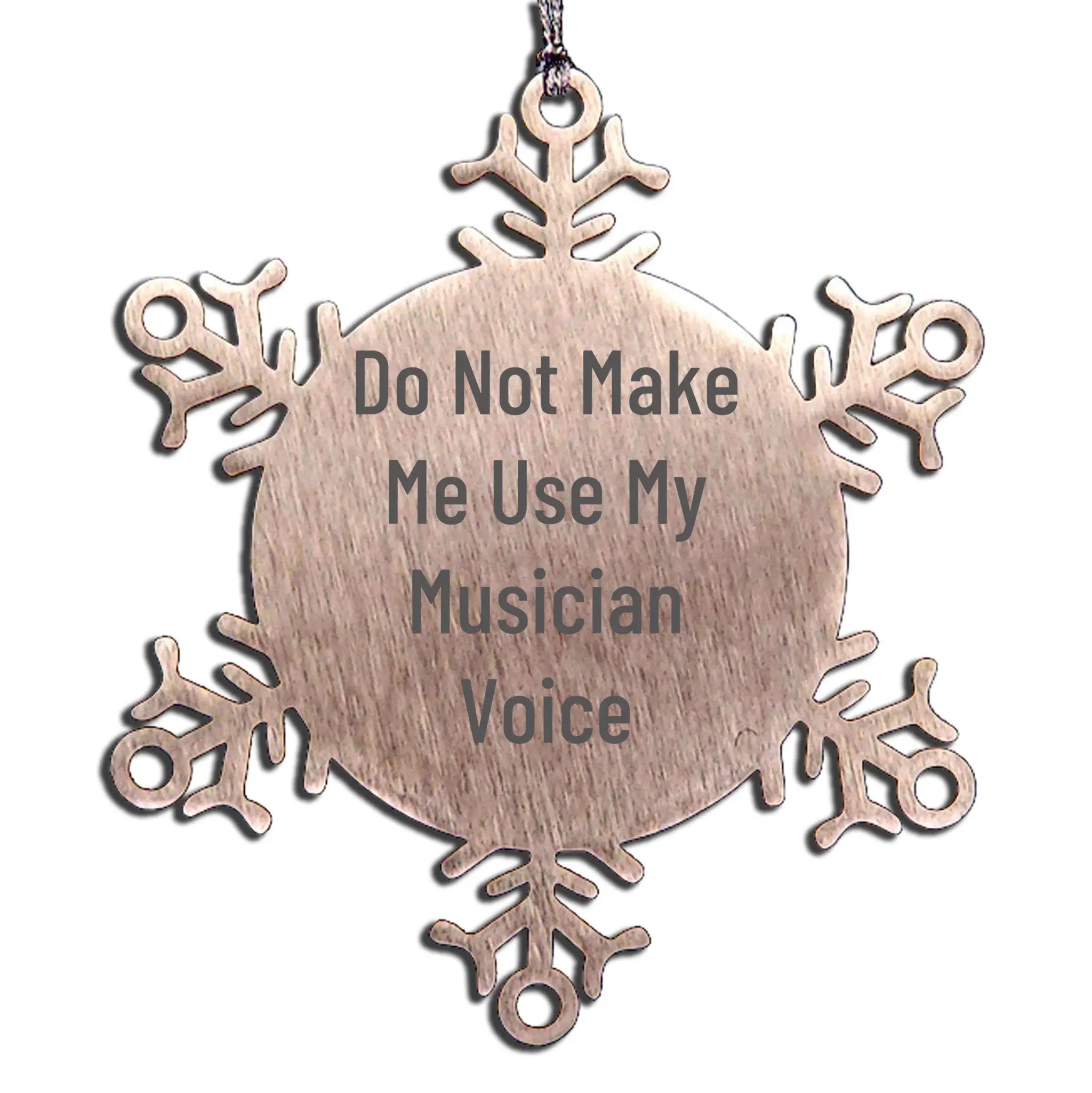 Funny Musician Snowflake Ornament 3 Inch Do Not Use My Musician Voice