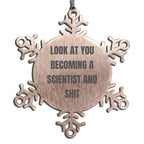 Scientist Ornament Look At You Becoming Scientist And Shit Perfect Gift