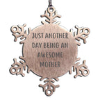 Mother Snowflake Ornament Just Another Day Being An Awesome Mother Gift Idea