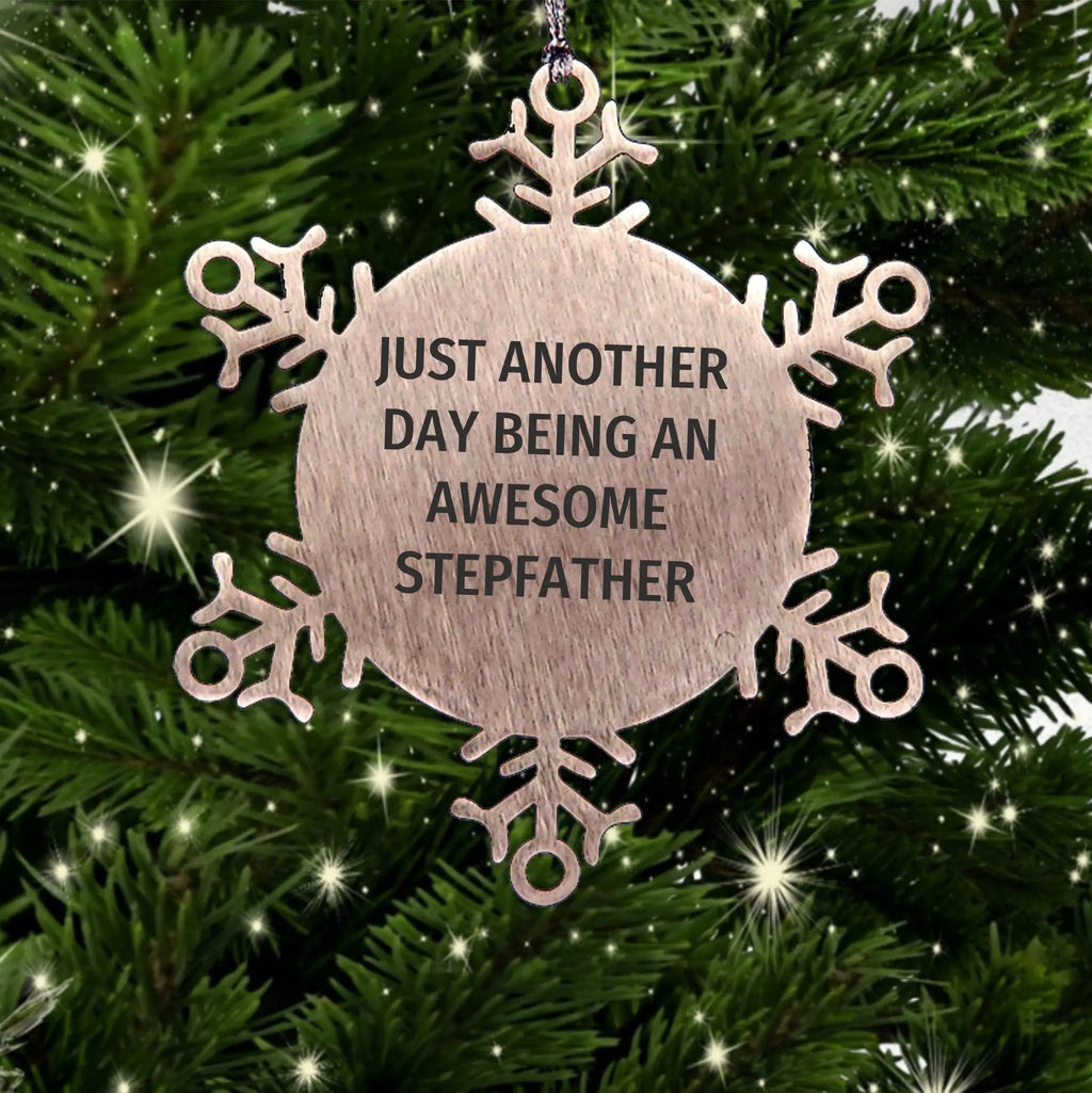 Stepdad Snowflake Ornament Just Another Day Holiday Gift