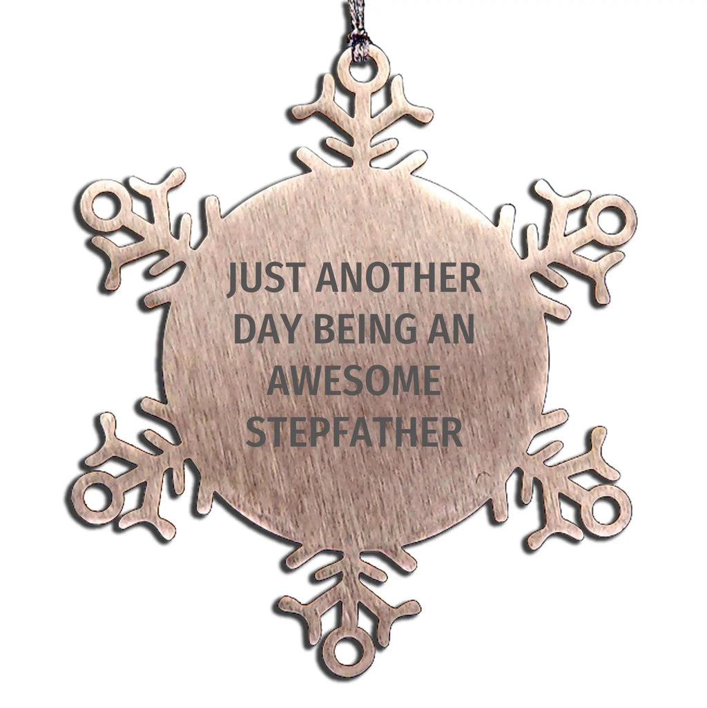 Stepdad Snowflake Ornament Just Another Day Holiday Gift