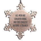 Trainer Snowflake Ornament All Men Are Created Equal Gift For Christmas