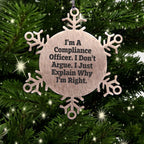 Compliance Officer Snowflake Ornament I Dont Argue I Explain Why Im Right Gift