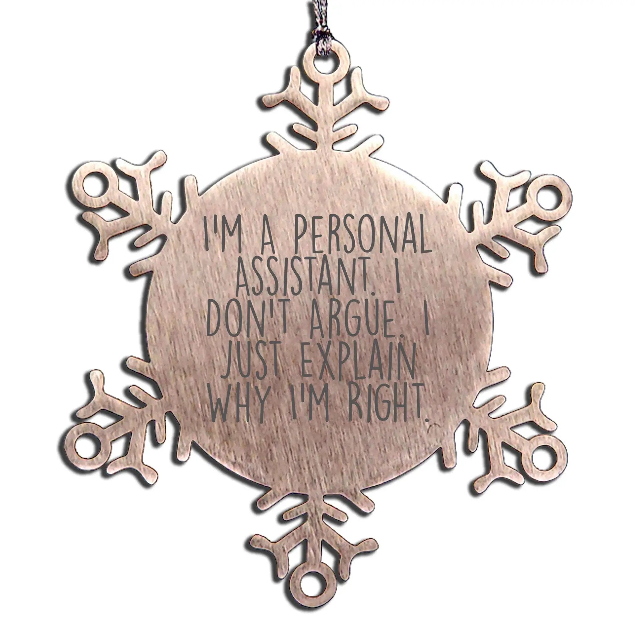 Personal Assistant Snowflake Ornament Christmas Gift With Funny Quote