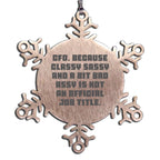Funny CFO Snowflake Ornament - Because Classy Sassy CFO Is Not An Official Job Title
