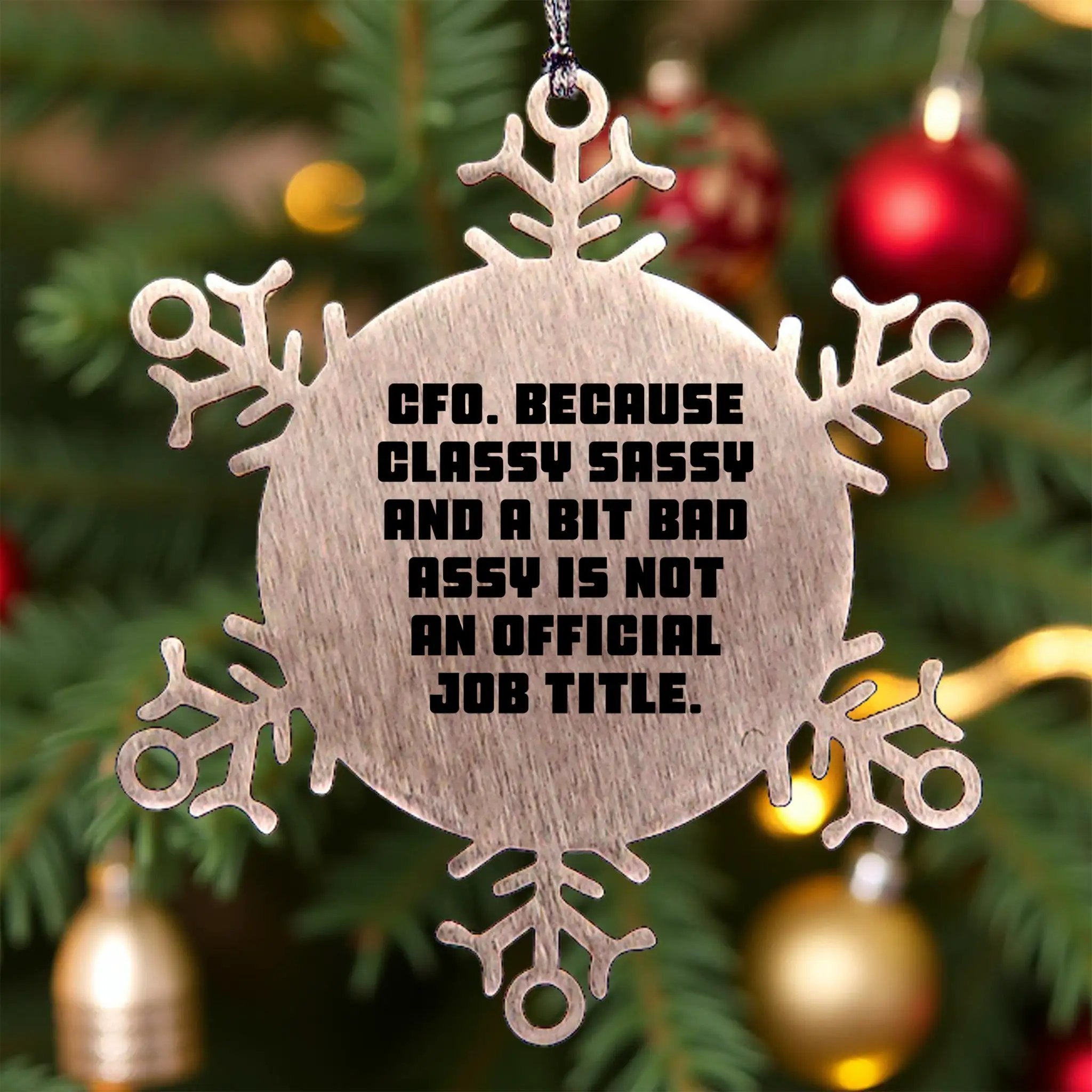 Funny CFO Snowflake Ornament - Because Classy Sassy CFO Is Not An Official Job Title