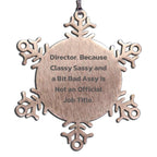 Director Snowflake Ornament Classy Sassy And A Bit Bad Assy Gift