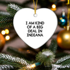 Indiana Fan Heart Ornament I Am Kind Of A Big Deal In Indiana Gift Idea