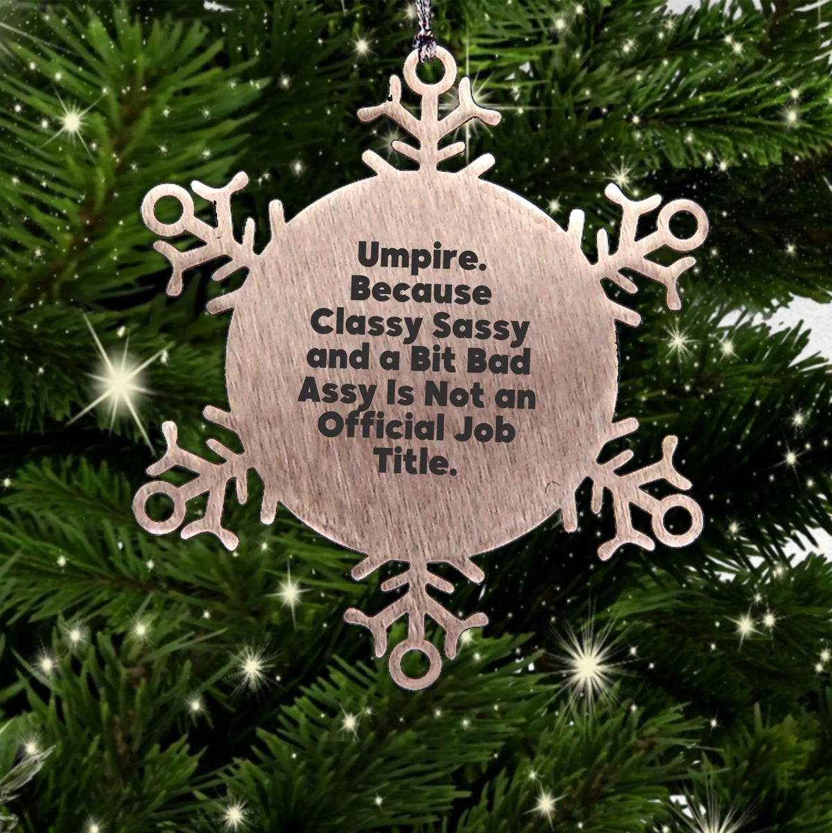 Umpire Snowflake Ornament Not An Official Job Title Gift