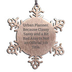 Urban Planner Snowflake Ornament Funny Quote Gift For Xmas
