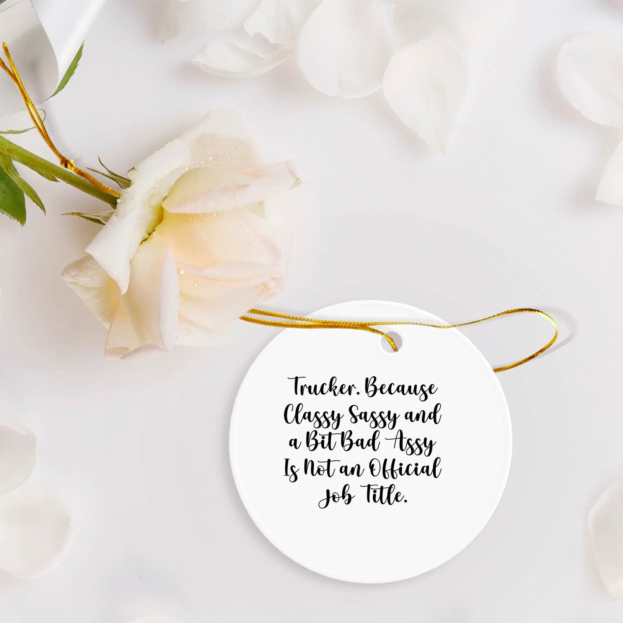 Trucker Circle Ornament Classy Sassy Fearless Ideal Gift