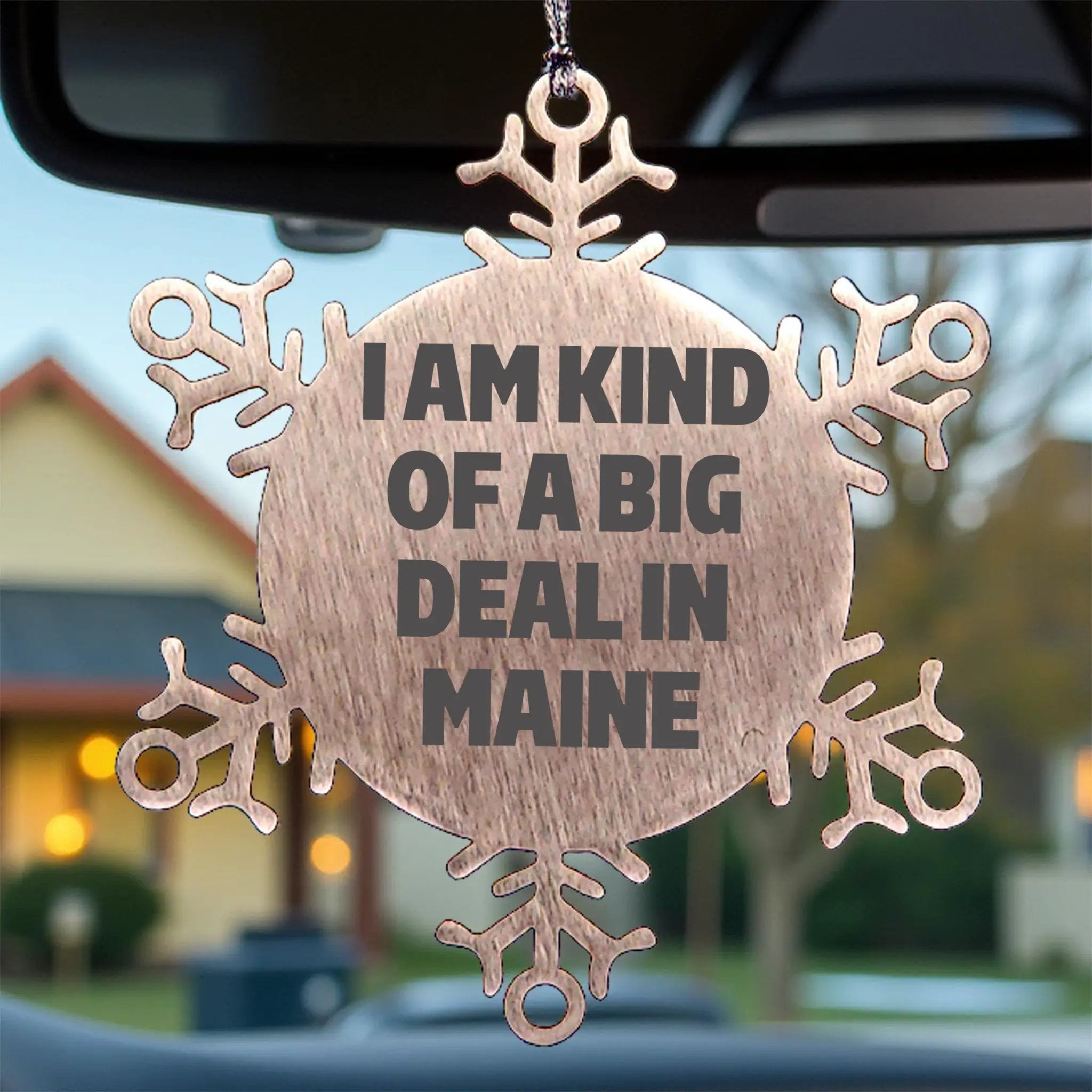Maine Woman Snowflake Ornament I Am Kind Of Big Deal In Maine Ideal Gift